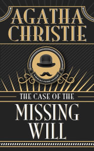Title: The Case of the Missing Will (Hercule Poirot Short Story), Author: Agatha Christie