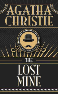 Title: The Lost Mine (Hercule Poirot Short Story), Author: Agatha Christie