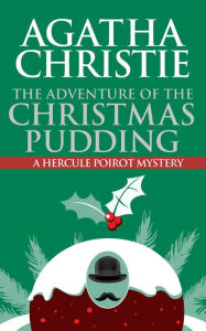 Title: The Adventure of the Christmas Pudding, Author: Agatha Christie