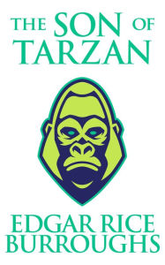 Title: The Son of Tarzan, Author: Edgar Rice Burroughs