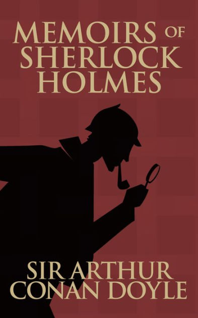 The Memoirs of Sherlock Holmes by Sir Arthur Conan Doyle | eBook ...