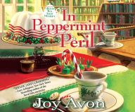 Title: In Peppermint Peril: A Tea and a Read Mystery, Author: Joy Avon