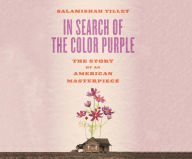 Title: In Search of the Color Purple: The Story of an American Masterpiece, Author: Salamishah Tillet