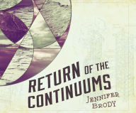 Title: Return of the Continuums, Author: Jennifer Brody