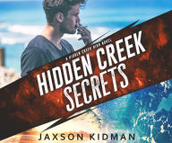 Title: Hidden Creek Secrets, Author: Jaxson Kidman