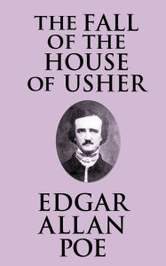 Title: The Fall of the House of Usher, Author: Edgar Allan Poe