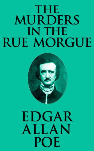 Title: The Murders in the Rue Morgue, Author: Edgar Allan Poe