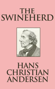 Title: The Swineherd, Author: Hans Christian Andersen