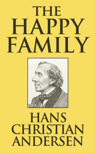 Title: The Happy Family, Author: Hans Christian Andersen