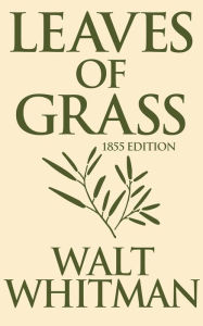Title: Leaves of Grass: 1855 Edition, Author: Walt Whitman