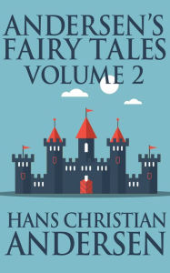 Title: Andersen's Fairy Tales, Volume 2, Author: Hans Christian Andersen