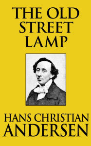 Title: The Old Street Lamp, Author: Hans Christian Andersen
