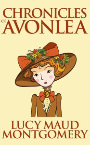 Title: Chronicles of Avonlea, Author: L. M. Montgomery