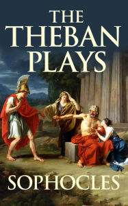 Title: The Theban Plays: Oedipus at Colonus, Oedipus Rex, & Antigone, Author: Dreamscape Media