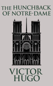 Title: The Hunchback of Notre-Dame, Author: Victor Hugo