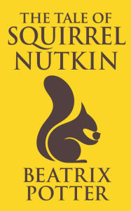 Title: The Tale of Squirrel Nutkin, Author: Beatrix Potter