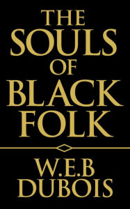 Title: The Souls of Black Folk, Author: W. E.B. DuBois