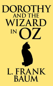 Title: Dorothy and the Wizard in Oz, Author: L. Frank Baum