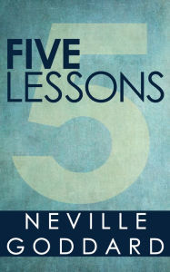 Title: Five Lessons, Author: Neville Goddard