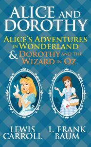 Title: Alice and Dorothy, Author: Lewis Carroll