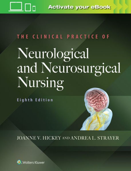 The Clinical Practice of Neurological and Neurosurgical Nursing / Edition 8