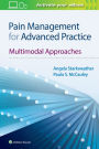 Pain Management for Advanced Practice: Multimodal Approaches / Edition 1