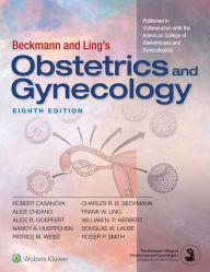 Title: Beckmann and Ling's Obstetrics and Gynecology, Author: Robert Casanova