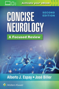 Title: Concise Neurology: A Focused Review, 2nd Edition / Edition 2, Author: Alberto J. Espay MD