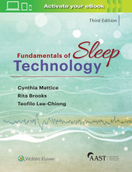 Title: Fundamentals of Sleep Technology / Edition 3, Author: Teofilo L. Lee-Chiong
