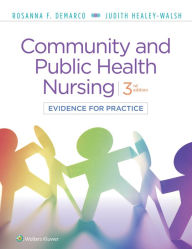 Title: Community & Public Health Nursing: Evidence for Practice / Edition 3, Author: Rosanna DeMarco PhD