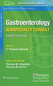 Title: The Washington Manual Gastroenterology Subspecialty Consult / Edition 4, Author: Chandra Gyawali MD