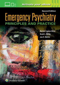 Title: Emergency Psychiatry: Principles and Practice / Edition 2, Author: Rachel Lipson Glick MD