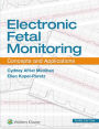 Electronic Fetal Monitoring: Concepts and Applications