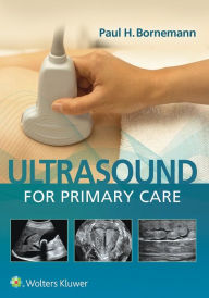 Title: Ultrasound for Primary Care, Author: Paul Bornemann