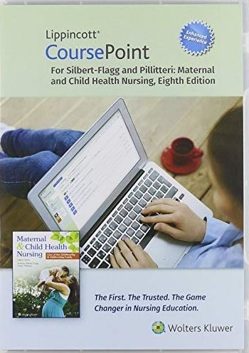 Lippincott CoursePoint Enhanced for Silbert-Flagg and Pillitteri's Maternal and Child Health Nursing: Care of the Childbearing and Childrearing Family / Edition 8
