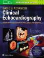 Basic to Advanced Clinical Echocardiography: A Self-Assessment Tool for the Cardiac Sonographer / Edition 1