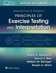 Free audio books in german free download Wasserman & Whipp's Principles of Exercise Testing and Interpretation: Including Pathophysiology and Clinical Applications / Edition 6 by Kathy E. Sietsema MD, Darryl Y. Sue MD, William W. Stringer MD, Susan Ward PhD 9781975136437 in English PDF
