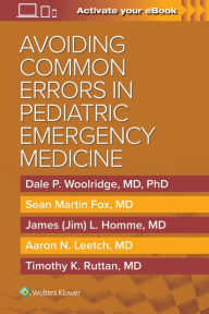 Title: Avoiding Common Errors in Pediatric Emergency Medicine, Author: Dale Woolridge MD