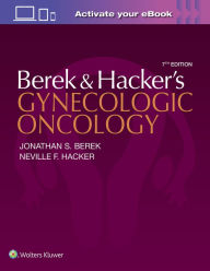 Title: Berek and Hacker's Gynecologic Oncology / Edition 7, Author: Jonathan S. Berek