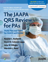 Title: The JAAPA QRS Review for PAs: Study Plan and Guide for PANCE and PANRE, Author: Reamer L. Bushardt PharmD