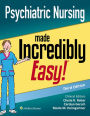 Psychiatric Nursing Made Incredibly Easy / Edition 3