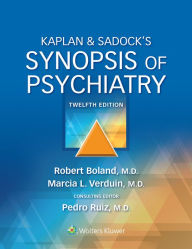 Title: Kaplan & Sadock's Synopsis of Psychiatry, Author: Robert Boland