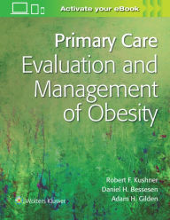 Title: Primary Care:Evaluation and Management of Obesity, Author: Robert Kushner MD