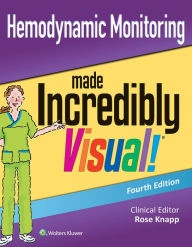 Amazon download books online Hemodynamic Monitoring Made Incredibly Visual by Rose Knapp DNP, RN, APRN-BC (English Edition) 
