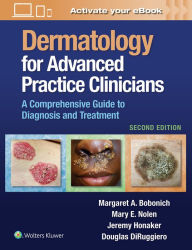 Title: Dermatology for Advanced Practice Clinicians: A Practical Approach to Diagnosis and Management, Author: Margaret Bobonich