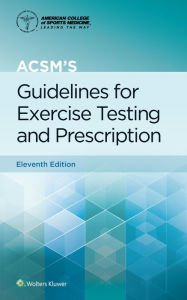 Free google book downloads ACSM's Guidelines for Exercise Testing and Prescription 9781975150181 by Gary Liguori, American College of Sports Medicine