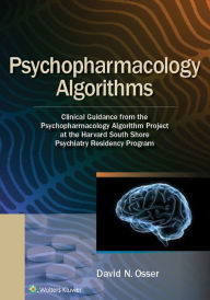 Title: Psychopharmacology Algorithms: Clinical Guidance from the Psychopharmacology Algorithm Project at the Harvard South Shore Psychiatry Residency Program, Author: David Osser