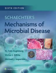 Title: Schaechter's Mechanisms of Microbial Disease, Author: N Cary Engleberg