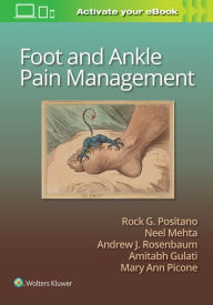 Title: Foot and Ankle Pain Management, Author: Rock G. Positano DPM