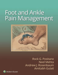 Title: Foot and Ankle Pain Management, Author: Rock G. Positano